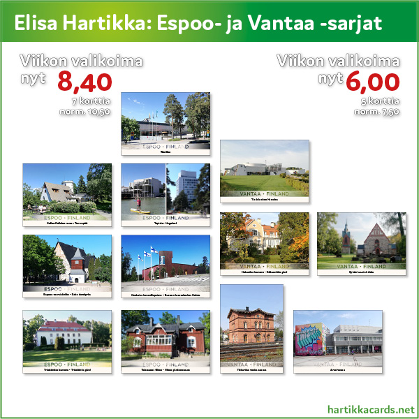 Espoo-korttisarja 8,40 ja Vantaa-korttisarja 6,00 tämän viikon ajan. 